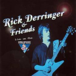Rick Derringer : Live on the King Biscuit Flower Hour